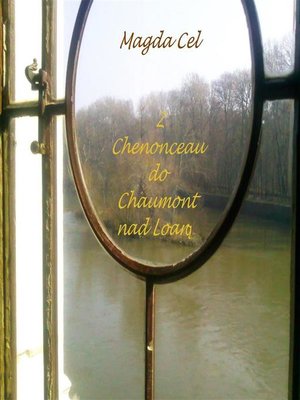 cover image of Z Chenonceau do Chaumont nad Loarą